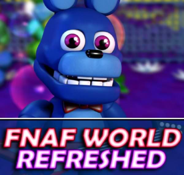 FNaF World Refreshed